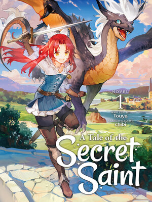 cover image of A Tale of the Secret Saint (Light Novel), Volume 1